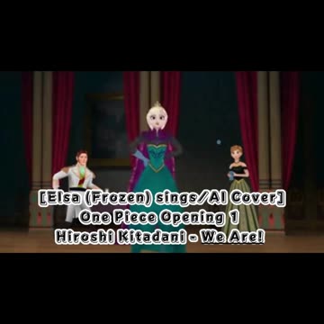 [Elsa (Frozen) AI Cover] One Piece Opening 1 Hiroshi Kitadani - We Are!