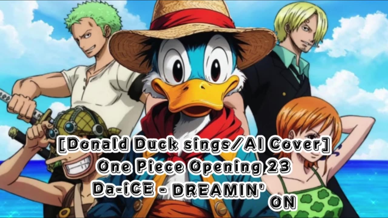 [Donald Duck sings/AI Cover] One Piece Opening 23 Da-iCE - DREAMIN' ON