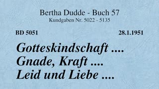 BD 5051 - GOTTESKINDSCHAFT .... GNADE, KRAFT .... LEID UND LIEBE ....