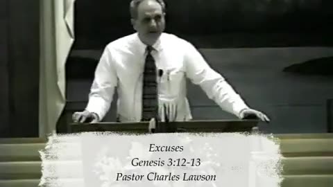 Pastor Charles Lawson - Excuses!!! (Genesis 3:12-13) FULL SERMON (OLD SCHOOL FIRE! '96)