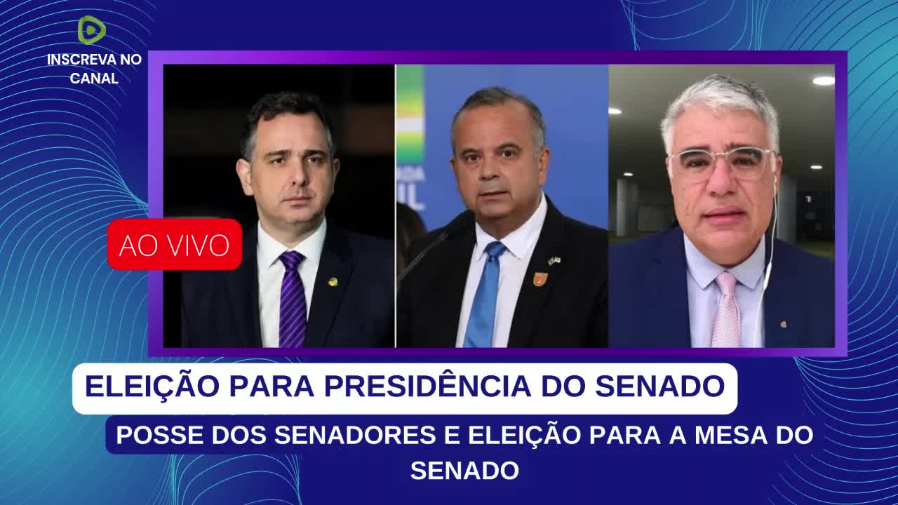 AO VIVO ELEIÇÃO PARA PRESIDÊNCIA DO SENADO