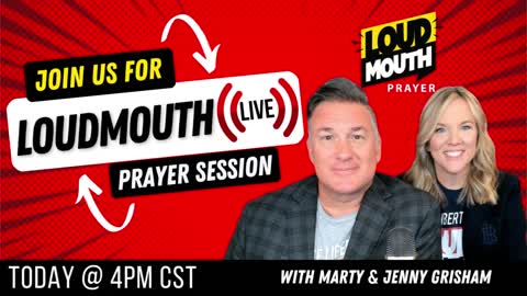 Prayer | Loudmouth Prayer LIVE 1/29/2023 - Marty Grisham and Jenny Grisham