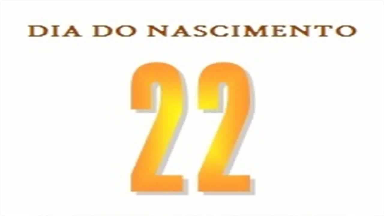 NASCIDOS NO DIA 22 - NUMEROLOGIA - O QUE O DIA DO NASCIMENTO REVELA SOBRE SUA PERSONALIDADE