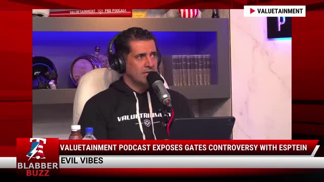 Valuetainment Podcast EXPOSES Gates Controversy With Esptein