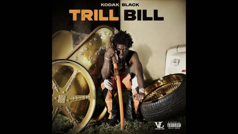 Kodak Black - Trill Bill Mixtape