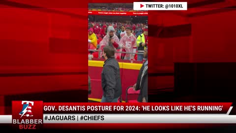 Gov. DeSantis Posture for 2024: 'He Looks Like He's Running'