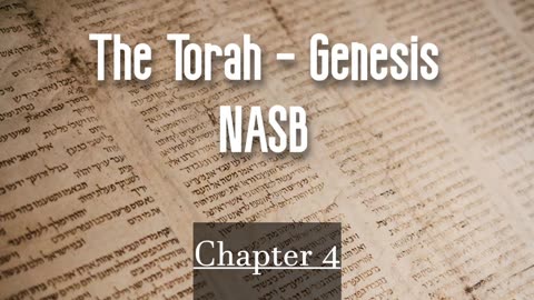 The Torah - Genesis | Chapter 4