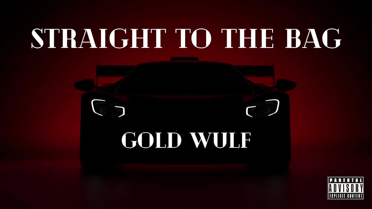 Gold Wulf - Straight to the bag