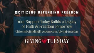 Citizens Defending Freedom Giving Tuesday 2025 Video https://bit.ly/3CRApW4