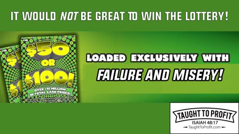 It Would NOT Be Great To Win The Lottery!