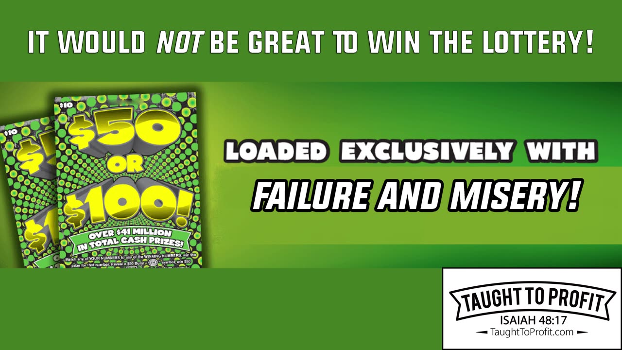 It Would NOT Be Great To Win The Lottery!