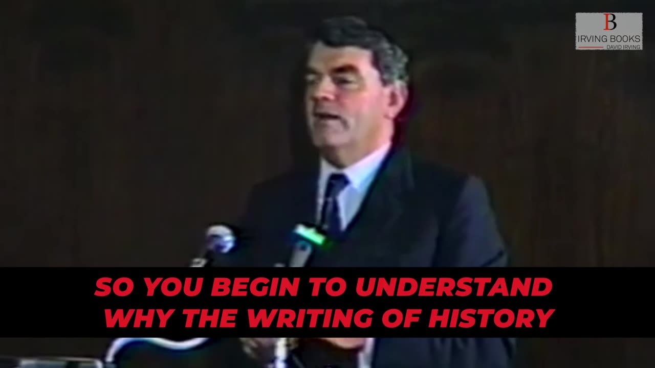 WW2 Historian David Irving explains how we get our "traditional history".