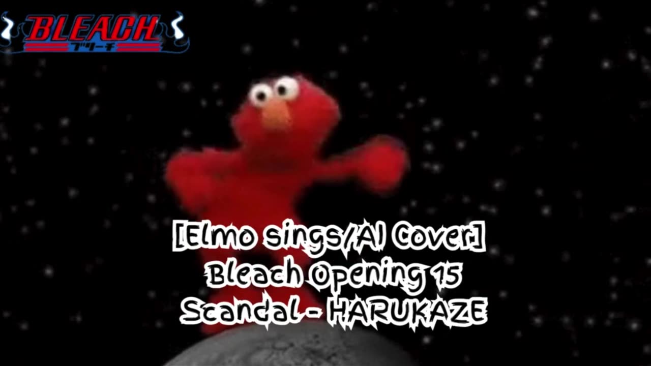 [Elmo sings/AI Cover] Bleach Opening 15 SCANDAL - Harukaze