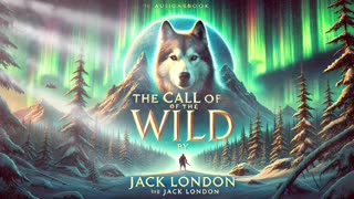 The Call of the Wild Audiobook | Listen to Jack London’s Adventure Classic Free