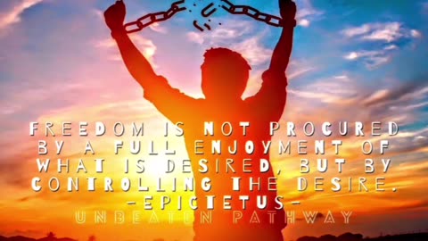 Freedom is not procured by a full enjoyment of what is desired, but by controlling the desire.