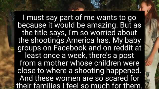 I don't Want to visit America because of the Shooting
