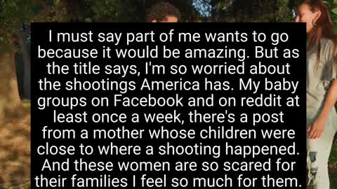 I don't Want to visit America because of the Shooting