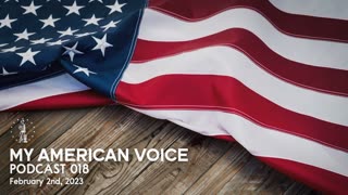 My American Voice - Podcast 018 (February 2nd, 2023)