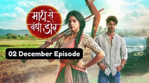 Maati Se Bandhi Dor 2nd December 2024 Episode | Maati Se Bandhi Dor Today NEW PROMO