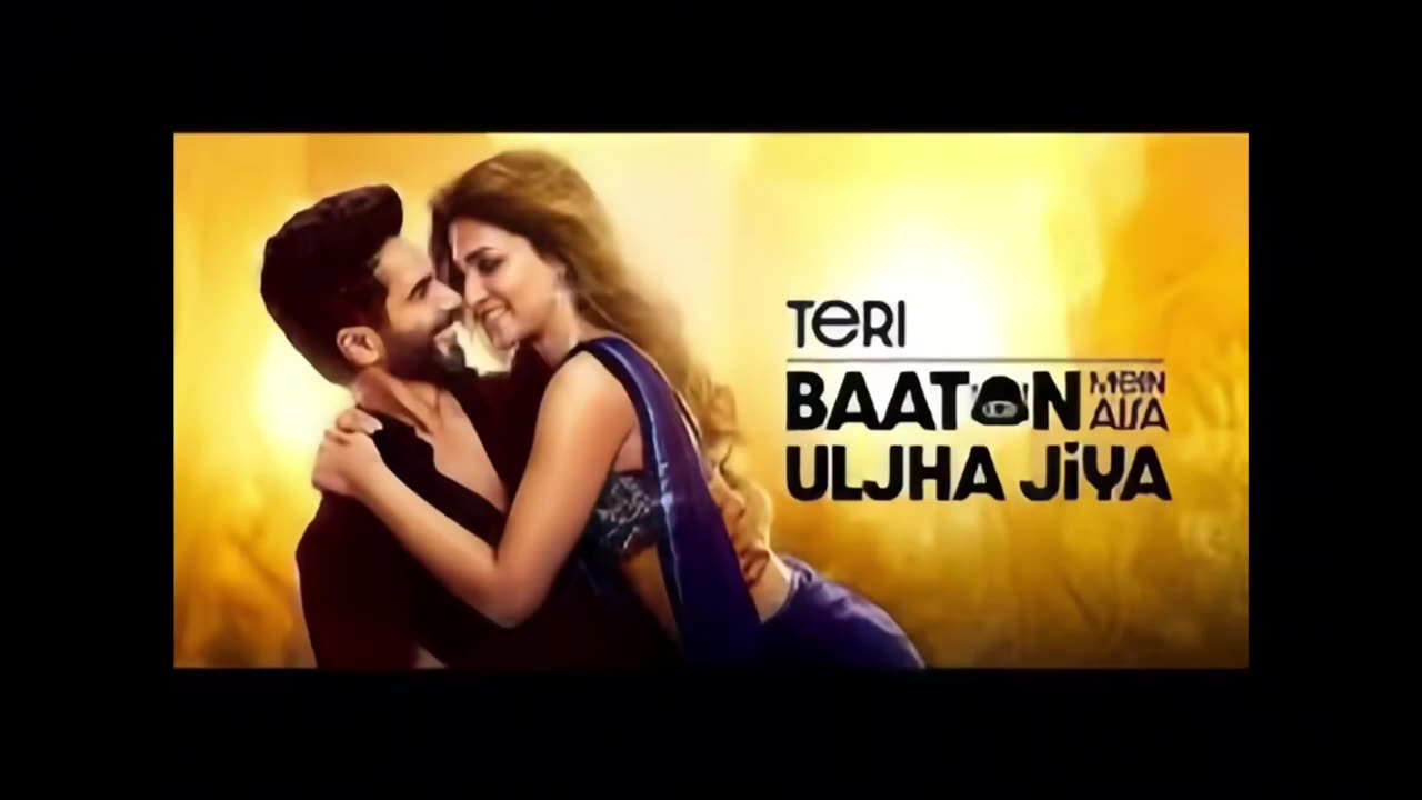 Teri Baaton Mein Aisa Ulja Jiya (Title Track): Shahid Kapoor, Kriti Sanon, Raghav, Tanishk, Asees