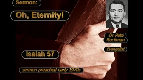 Sermon Only Ruckman Oh Eternity