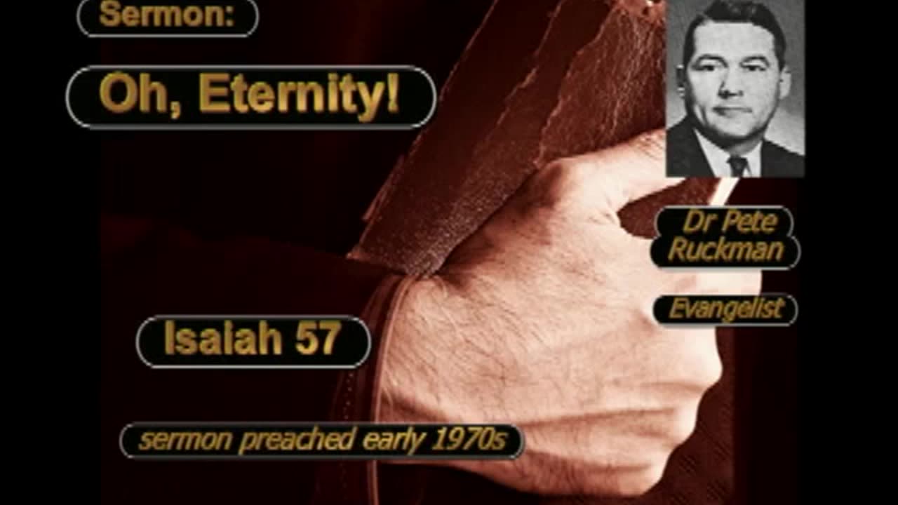 Sermon Only Ruckman Oh Eternity
