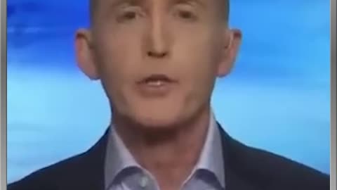 Trey Gowdy: 'If you see the document, you know the motive'