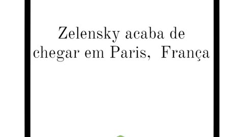 Zelensky acaba de chegar em Paris, França