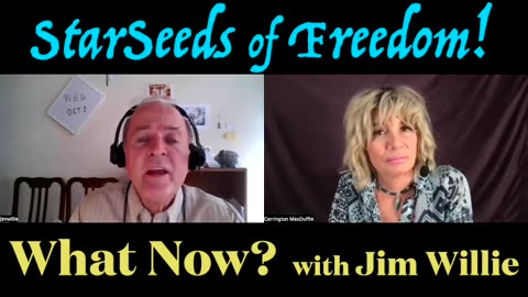 CARRiNGTON MacDUFFiE - StarSeeds of Freedom! "What Now?" with Jim Willie