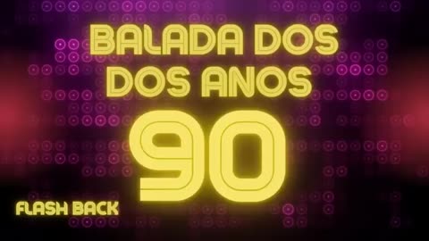 Baladas dos Anos 90