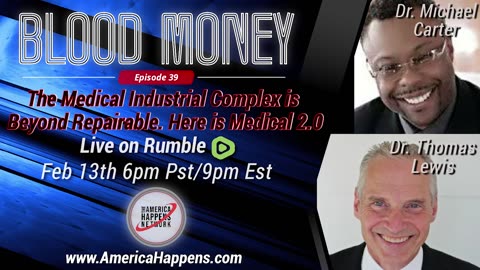 Blood Money Episode 39 w/ Dr. Michael Carter and Dr Thomas J. Lewis.