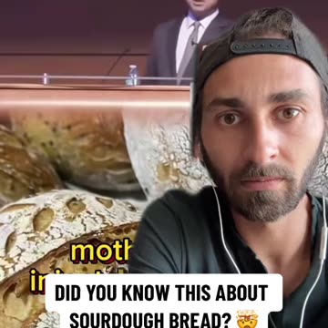 Did you know this about sourdough bread?