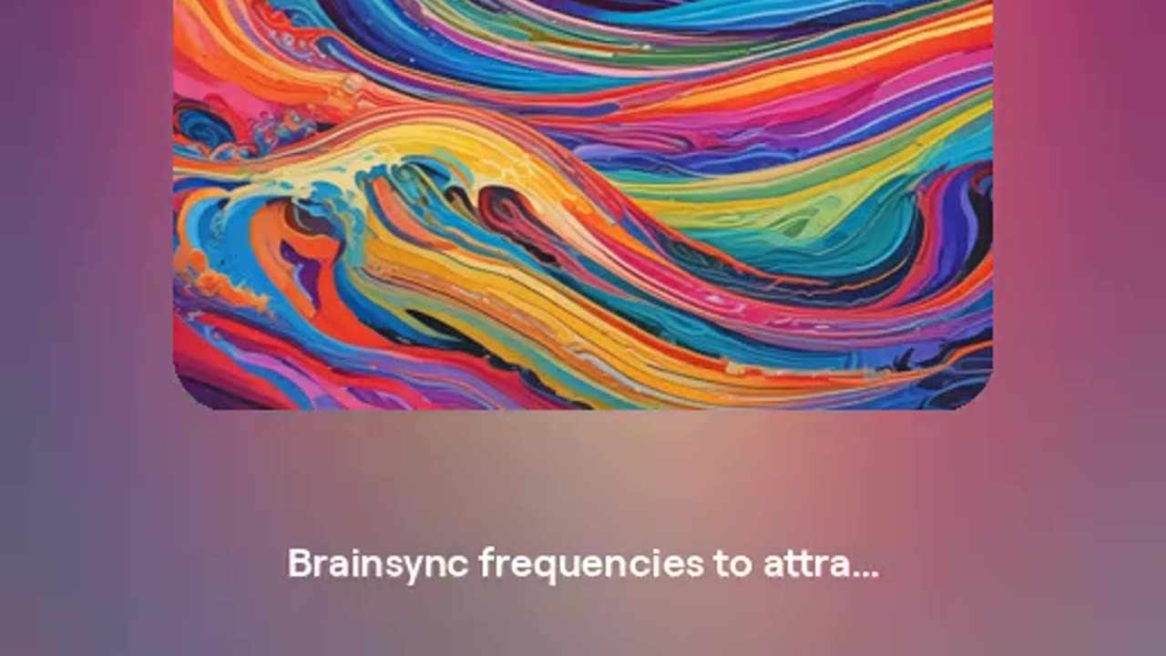 AI Brainsync frequencies No 12 to attract wealth, love , health