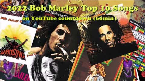 Bob Marley Top 10 Songs on YouTube {year end 2022 countdown} [60 min]