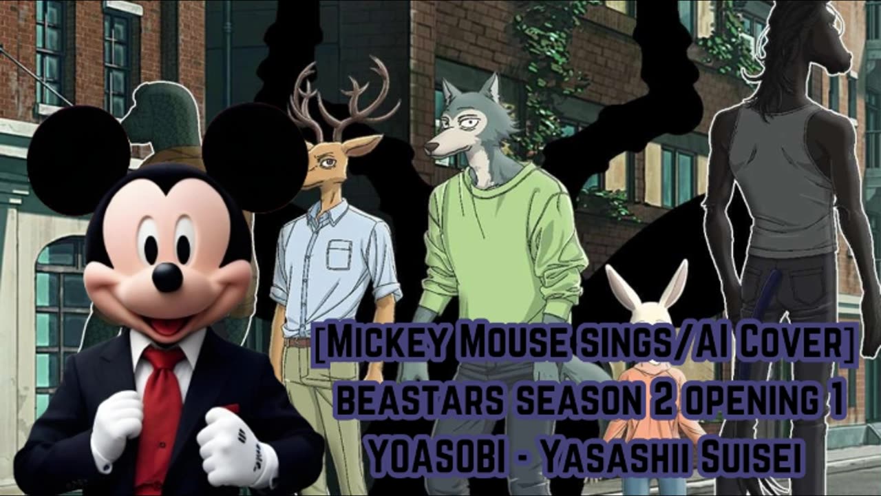[Mickey Mouse sings/AI Cover] BEASTARS Season 2 Opening 1 YOASOBI -Kaibutsu