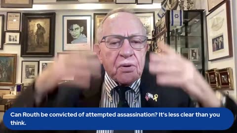 Dershowitz: Feds May Not Be Able To Prosecute Would-Be Trump Assassin For Attempted Assassination