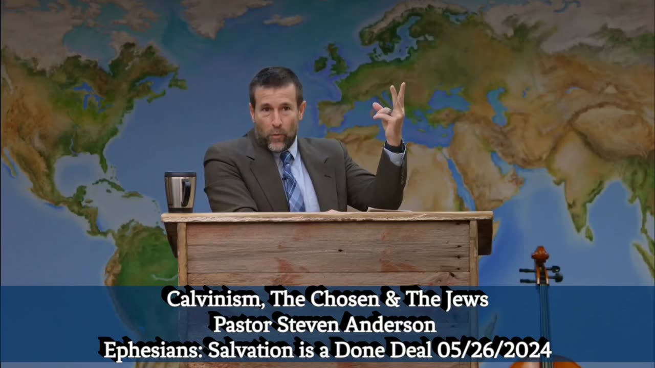 Calvinism, The Chosen & The Jews | Pastor Steven Anderson