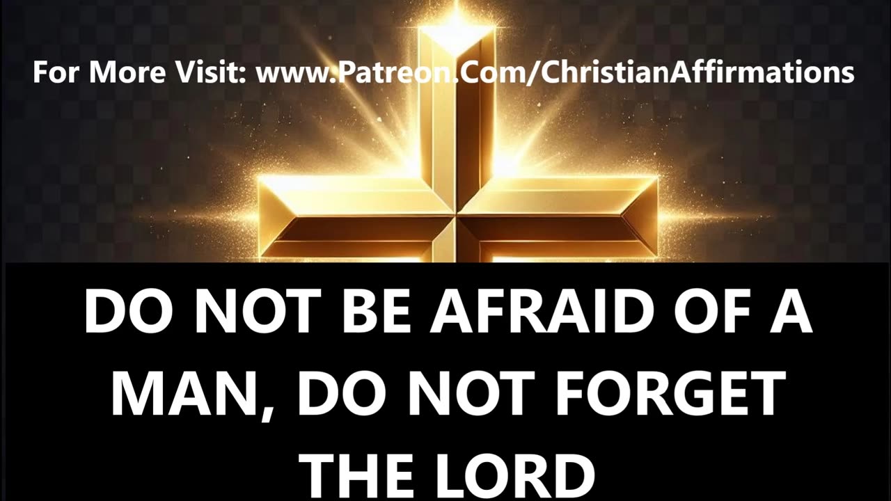 Do Not Fear Man - Bible, blessed, Jesus, God, motivation, inspiration, love, miracle