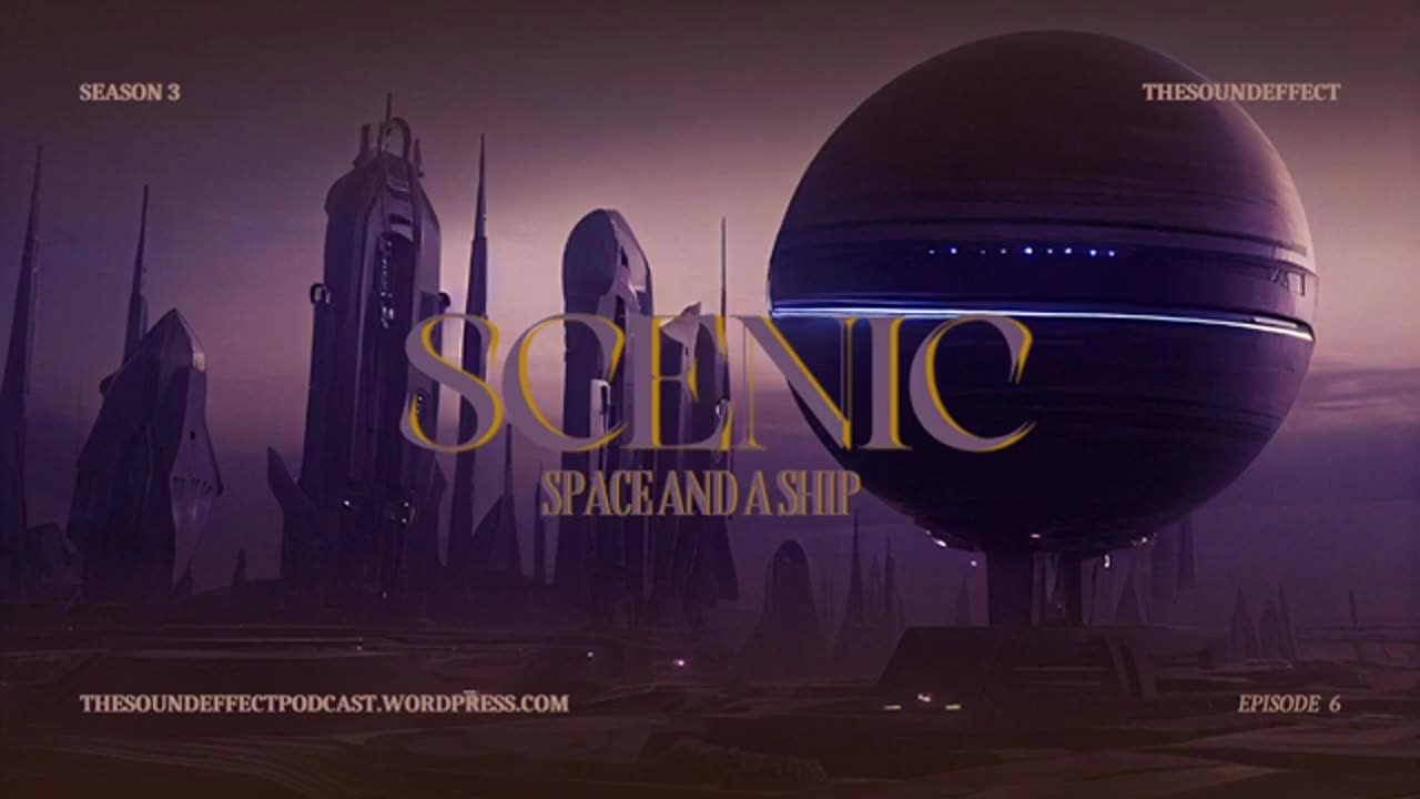 Scenic Sounds | Season 3: Episode: 6 | Space and a Ship