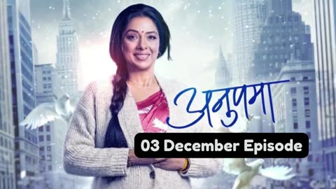 Anupama 3rd December 2024 Episode | Anupama Today NEW PROMO