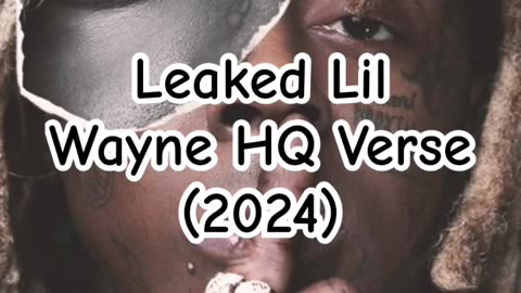 Leaked Lil Wayne HQ Verse (2024) (432 hertz frequency)