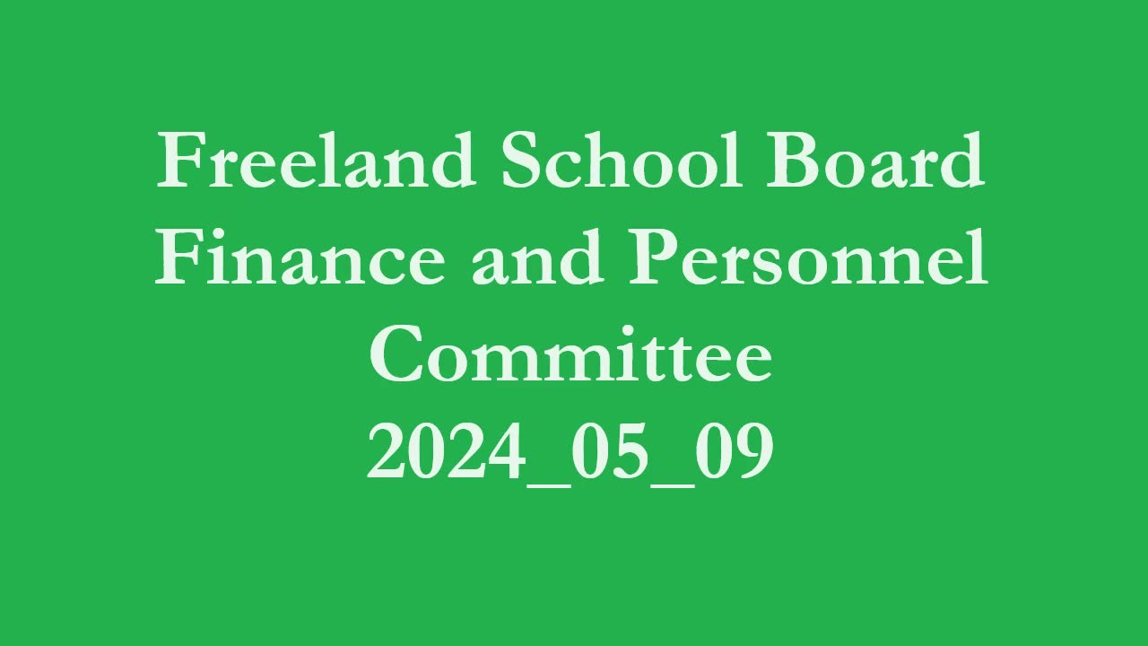 FCSD Board - Finance and Personnel Committee 2024_05_09