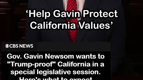 Gavin Newsom Wants to 'Trump-proof' California in Special Legislative Session