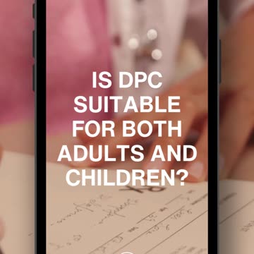 Wondering if Direct Primary Care (DPC) is the right choice for your family's healthcare needs?