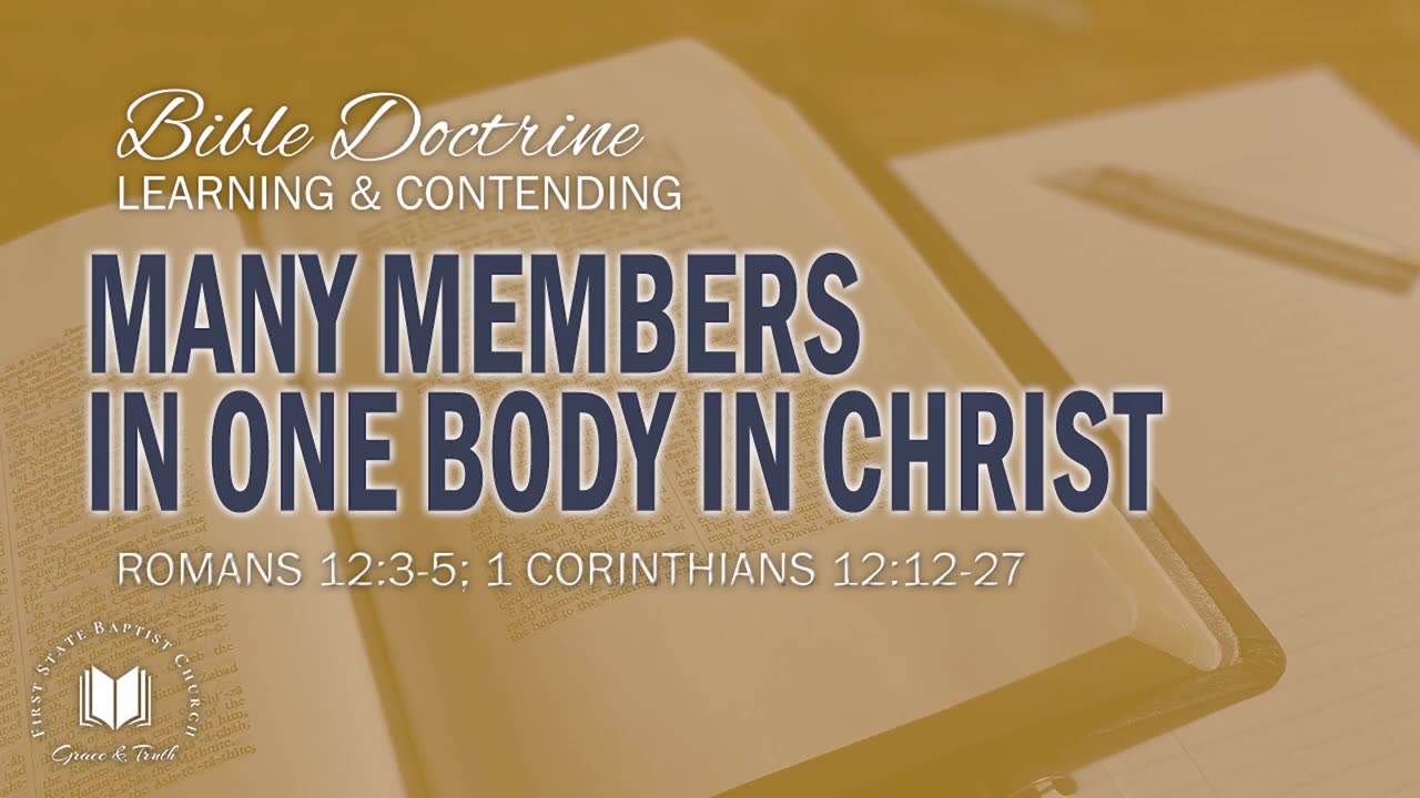 3 - Many Members In One Body In Christ Romans 123-5; 1 Corinthians 1212-27