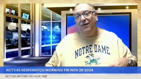 NCTV45 NEWSWATCH MORNING FRIDAY NOV 29 2024 WITH ANGELO