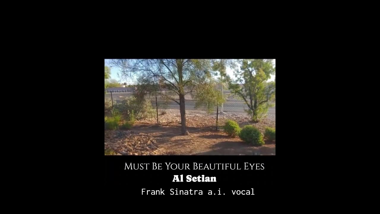 Must Be Your Beautiful Eyes ~ by me ~ Frank Sinatra a.i. vocal.