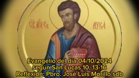 Evangelio del día 04/10/2024 según San Lucas 10, 13-16 - Pbro. José Luis Morillo sdb