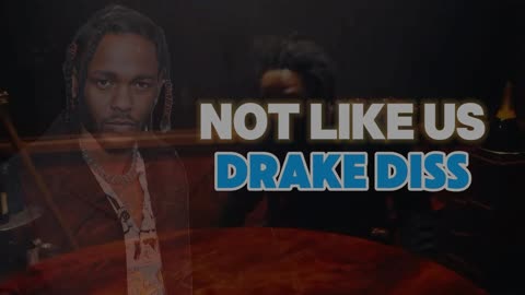 Kendrick Lamar • Not Like Us (Drake Diss Song)