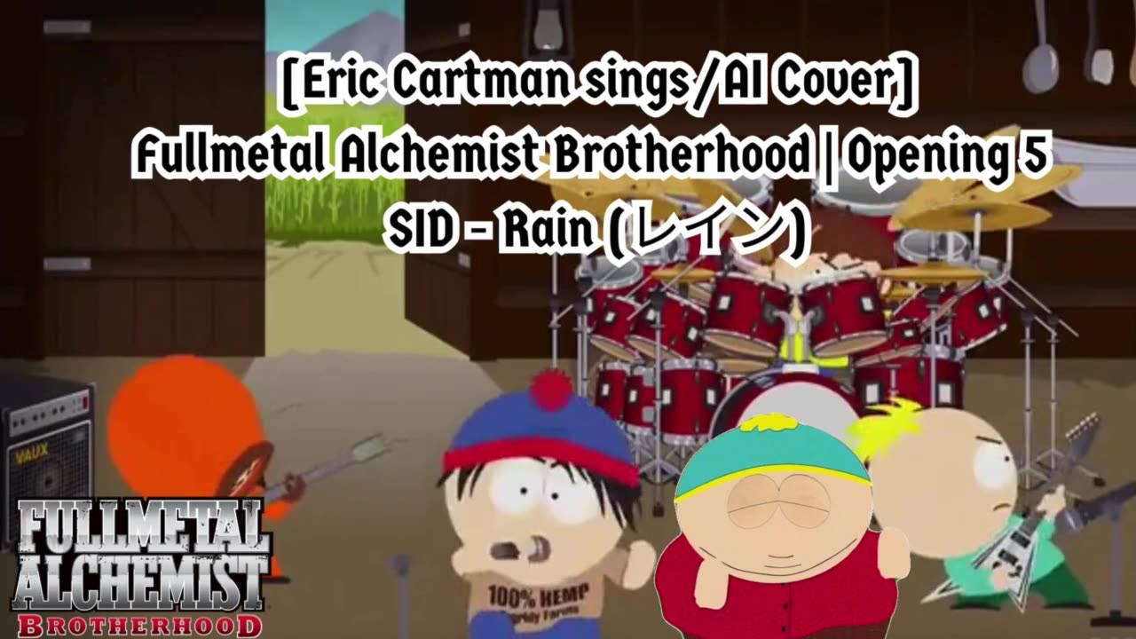 [Eric Cartman sings/AI Cover] Fullmetal Alchemist Brotherhood Opening 5 SID - Rain (レイン)